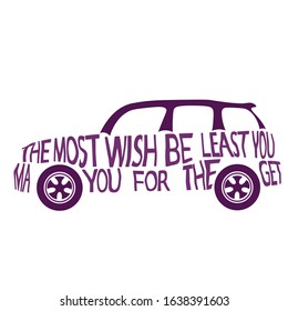 Hand Lettered Vector  Typography Illustration With Mini Cooper Car Silhouette On Isolated Background  Motivational Quote Lettering