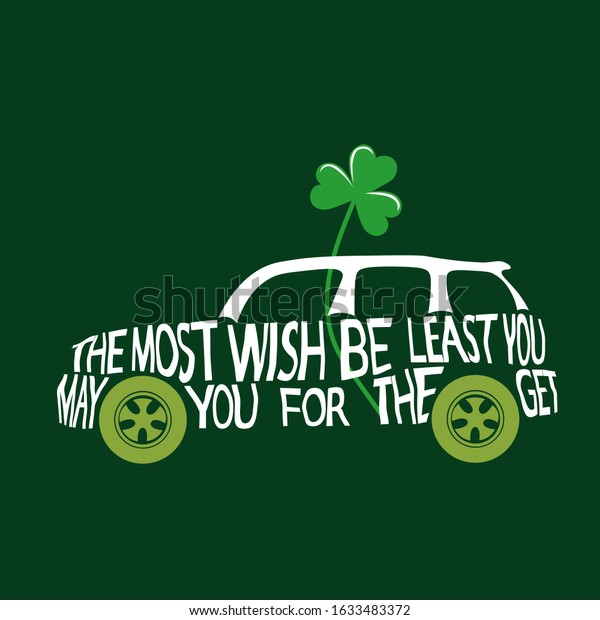 Hand lettered vector  typography\
illustration with mini cooper car silhouette Green clover the\
symbol of St. Patrick\'s day on dark green background\
