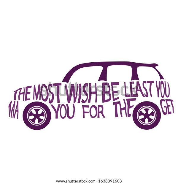 Hand lettered vector  typography illustration\
with mini cooper car silhouette on isolated background \
Motivational quote\
lettering