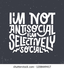 Hand lettering about introvert relationship with others. Vector illustration. Bold letters with grunge texture on dark background.