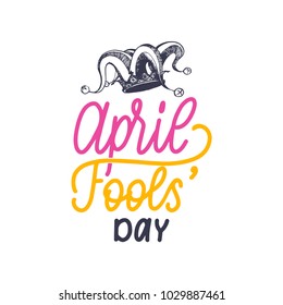 Hand lettering April Fools'day. Vector illustration of Jester hat. Holiday background for greeting card, poster etc. 