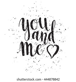 Hand lettering art piece you and me. Vector design element for valentines day, save the date, wedding stationary. Vector gold series.