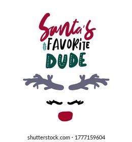 Hand lettering. Baby t-shirt quote. Santa’s favorite dude