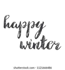 Hand lettering . Background with phrase Happy Winter. Decorating of invitations,greeting,cards , t shirts. Vector illustration