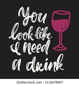 hand lettering banner for your design. You look like I need a drink