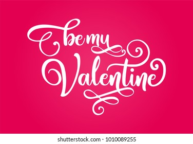 Hand lettering Be my Valentines Day with heart, romantic greeting card, vector art. Valentine Day Calligraphy Vector.
