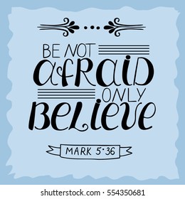 Hand lettering Be not afraid, only believe. Biblical background. Poster. New Testament. svg