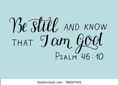 Be Still And Know That I Am God Images Stock Photos