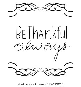 hand lettering be thankful always in vintage frame