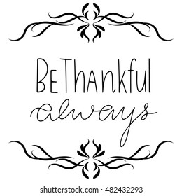 hand lettering be thankful always in vintage frame