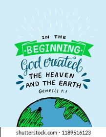 Hand lettering In the beginning God created the heaven and earth. Biblical background. Christian poster. Scripture print. Quote. Modern calligraphy