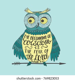 Hand lettering the Beginning of wisdom the fear of the Lord, made an owl. Biblical background. Christian poster. Proverbs. Scripture. Card.