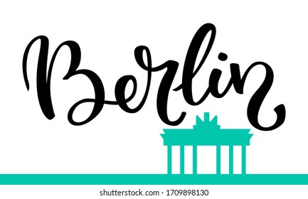 Hand lettering Berlin and a silhouette of brandenburg gate. Template for card, poster, print.