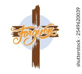 Hand lettering with Bible quote You are forgiven. Modern brush calligraphy. Good Friday.