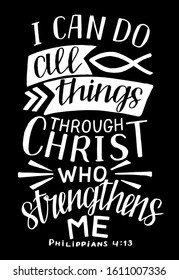 Hand lettering with Bible verse I can do all things through Christ, who strengthens me . Biblical background. Modern calligraphy Scripture print. Christian poster. Motivational quote svg
