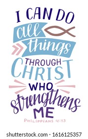 Hand lettering with Bible verse I can do all things through Christ, who strengthens me . Biblical background. Modern calligraphy Scripture print. Christian poster. Motivational quote svg
