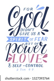 Hand lettering with bible verse God didn t give us a spirit of fear, but power, love and self control. Biblical background. Christian poster. Scripture print.