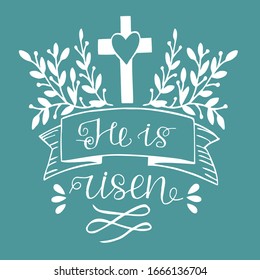 Hand lettering Bible Verse He is risen with cross. Biblical background. Sunday. Christian poster. New Testament. Scripture print. Graphics. Celebrate Easter