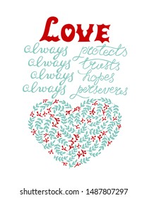 Hand lettering with bible verse Love always protect, trusts, hopes, perseveres, made with heart. Biblical background. Christian poster. Card. Scripture. Wedding. Valentine s day Corinthians