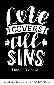 Hand lettering with Bible verse Love covers all sins. Biblical background. Modern calligraphy Scripture print. Christian poster. Proverbs