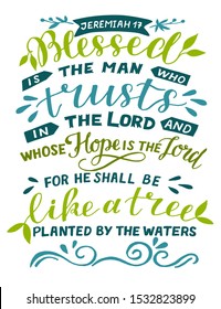 Hand lettering Blessed the man who trusts in Lord. Biblical background. Christian poster. Scripture print. Motivational quote. Modern calligraphy 