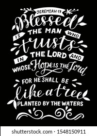 Hand lettering Blessed the man who trusts in Lord. Biblical background. Christian poster. Scripture print. Motivational quote. Modern calligraphy 