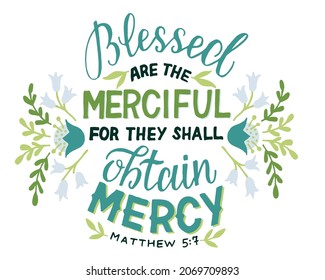 Hand lettering Blessed are the merciful. Modern background. Poster. T-shirt print. Motivational quote. Modern calligraphy. Christian poster