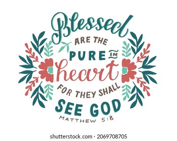 Hand lettering Blessed are the pure heart . Modern background. Poster. T-shirt print. Motivational quote. Modern calligraphy. Christian poster