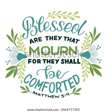 Hand lettering Blessed are they that mourn . Modern background. Poster. T-shirt print. Motivational quote. Modern calligraphy. Christian poster