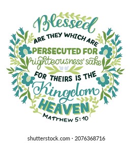 Hand lettering Blessed are they which are persecuted. Modern background. Poster. T-shirt print. Motivational quote. Modern calligraphy. Christian poster