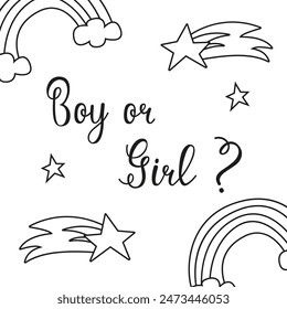 Hand lettering Boy or girl. Image of a rainbow and a comet in doodle style. Vector invitation card template for baby gender reveal party. Calligraphy lettering on cards, invitations and banners.