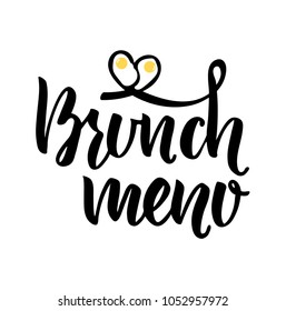 Hand lettering "Brunch menu" with fried eggs sunny side up illustration. Poster, badge, banner, emblem, vector design, hand written.