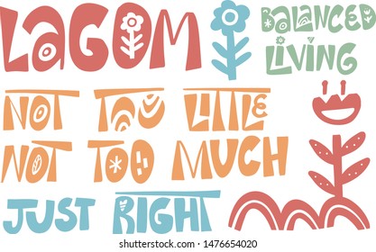 Hand lettering bundle with scandinavian style doodles. Lagom concept - balanced living, not too little not too much just right - vector illustration