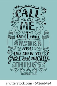 Hand lettering Call to Me and I will answer you. Biblical background. Christian poster. Vintage