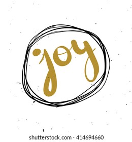 Hand lettering, calligraphy black and gold style banners, labels, signs, prints, posters, the web. Joy. Vector illustration