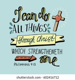 Hand lettering can All things through Christ with cross. Biblical background. Christian poster. New Testament. Scripture. Card. Modern calligraphy