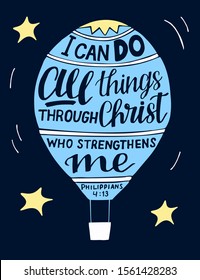 Hand lettering I can do all things through Christ, made on balloon Biblical background. Christian poster. New Testament. Scripture print. Card. Modern calligraphy