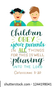 Hand lettering Children obey your parents in all things . Bible verse. Christian background. Card. Graphics. Scripture print