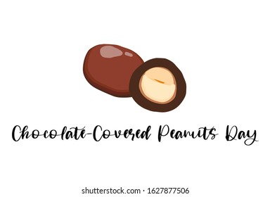 hand lettering Chocolate Covered Peanuts Day and chocolate Covered Peanuts Illustration vector graphic.