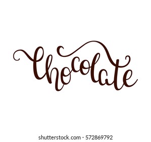 Hand lettering chocolate on white background