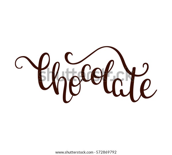 Hand Lettering Chocolate On White Background Stock Vector (Royalty Free ...