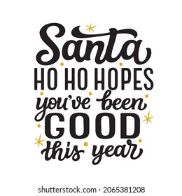 Hand lettering Christmas quote isolated on white background. Vector typography for cards, posters, home decor, mugs, t shirts
