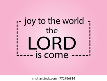 Hand Lettering Christmas Quote on Pink background. Joy To The World The World Is Come. Modern calligraphy. Christian Poster
