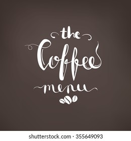 Hand lettering coffee Menu design with coffee beans Vector illustration