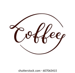 Hand lettering Coffee. Template for card, poster, print.