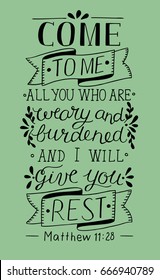 Hand lettering Come to Me. Biblical background. Christian poster. Vintage