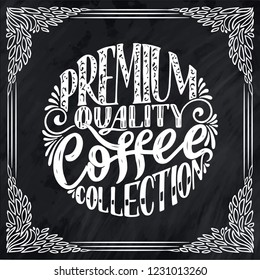 Hand lettering composition with sketch for coffee shop or cafe. Hand drawn vintage typography phrase, quote, isolated on chalk background. Vector