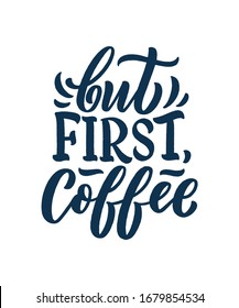 Hand lettering composition with sketch for coffee shop or cafe. Hand drawn vintage typography phrase, quote, isolated on white background. Vector