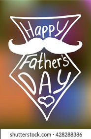 Hand lettering concept "Happy father's day" on a tie with mustache and heart. Vector illustration on the colorful background.