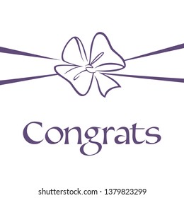Hand lettering Congrats on white background with an illustration of a bow. Celebration vector sign.